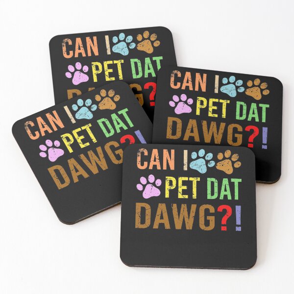 Item preview, Can I Pet Dat Dawg Trendy Vintage Funny Dog Owner Gift Best designed and sold by OusmaneProDz.