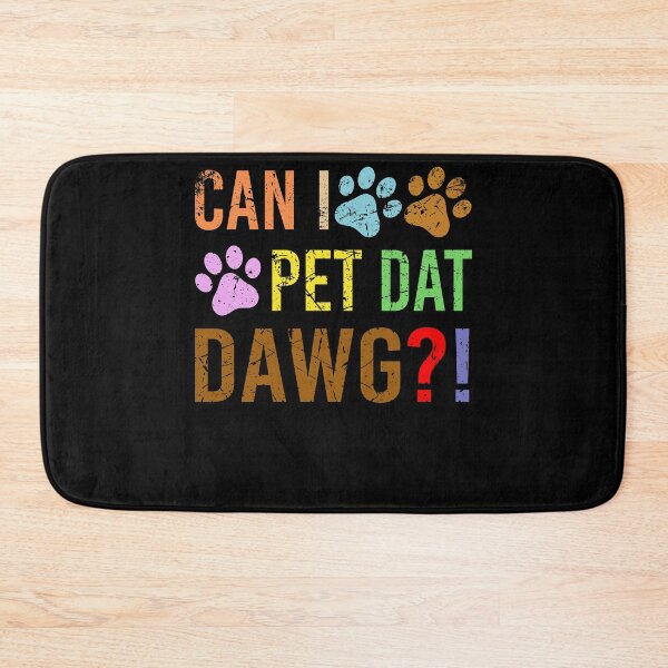 Item preview, Can I Pet Dat Dawg Trendy Vintage Funny Dog Owner Gift Best designed and sold by OusmaneProDz.