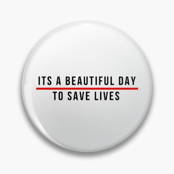 Item preview, Its A Beautiful Day to Save Lives designed and sold by Agurnadharma.