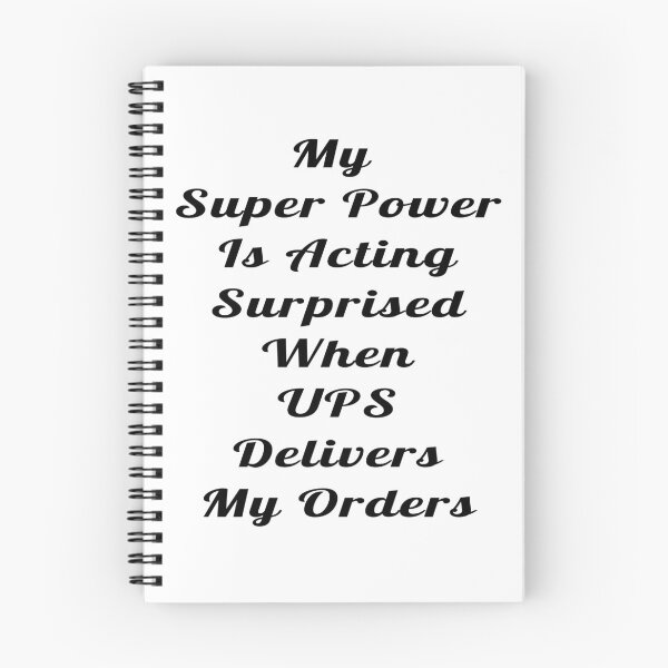 Item preview, My Super Power Is Acting Surprised When UPS Delivers My Orders Statement Design designed and sold by Craftynistia.