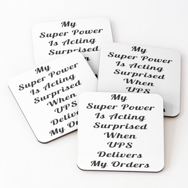 Item preview, My Super Power Is Acting Surprised When UPS Delivers My Orders Statement Design designed and sold by Craftynistia.