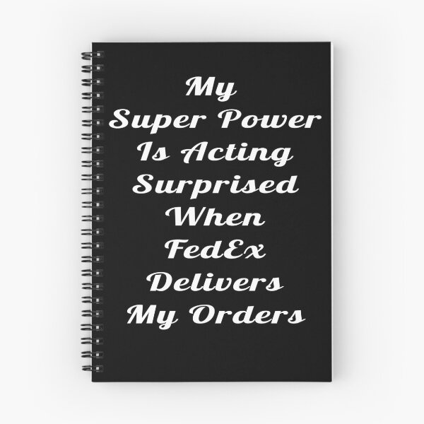 Item preview, My Super Power Is Acting Surprised When Fed Ex Delivers My Orders designed and sold by Craftynistia.