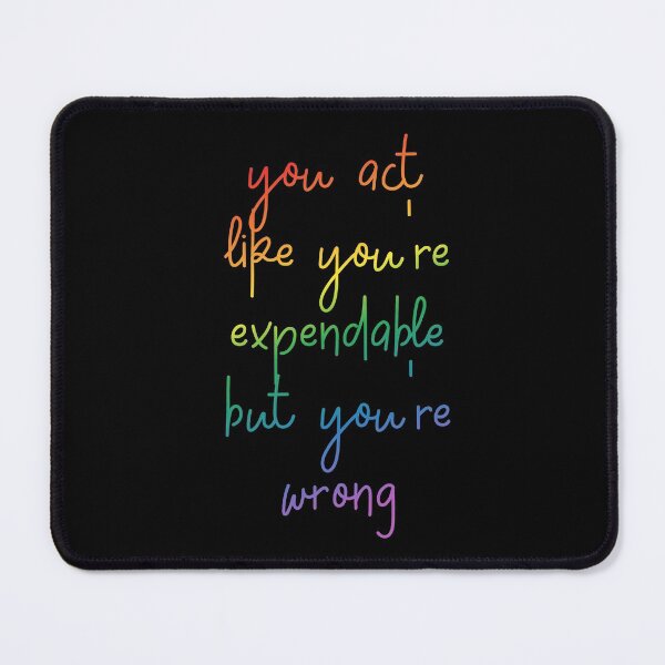 Item preview, You act like you're expendable - on black designed and sold by nerdspride.
