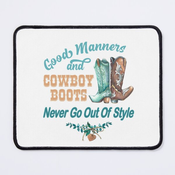 Item preview, Good Manners and Cowboy Boots Never Go Out of Style designed and sold by ittybittyowl.