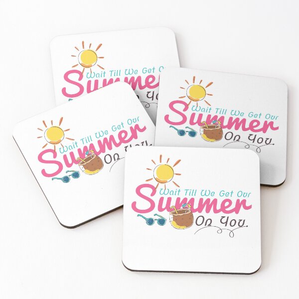 Item preview, Wait Till We Get Our summer  On You - summer designed and sold by cruzzcreation.