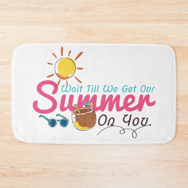 Item preview, Wait Till We Get Our summer  On You - summer designed and sold by cruzzcreation.