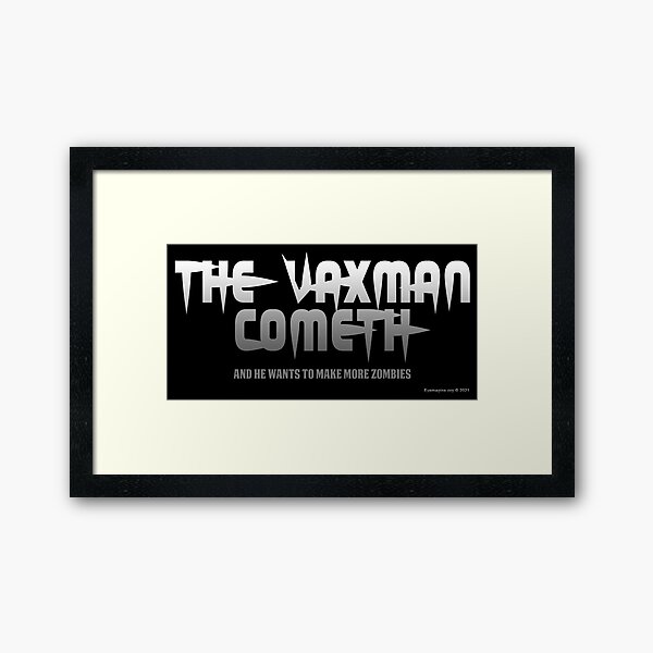 The Vaxman Cometh Framed Art Print