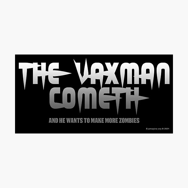 The Vaxman Cometh Photographic Print