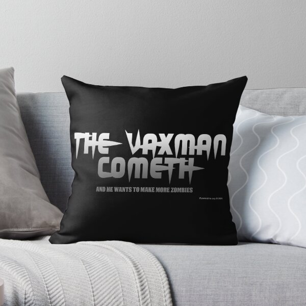 The Vaxman Cometh Throw Pillow