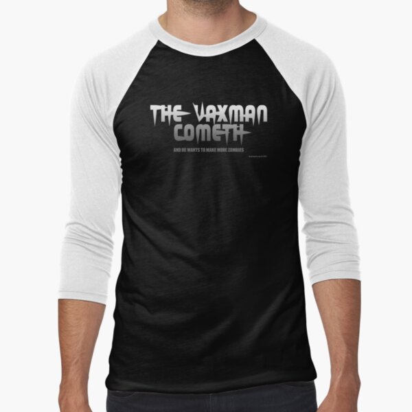 The Vaxman Cometh Baseball ¾ Sleeve T-Shirt