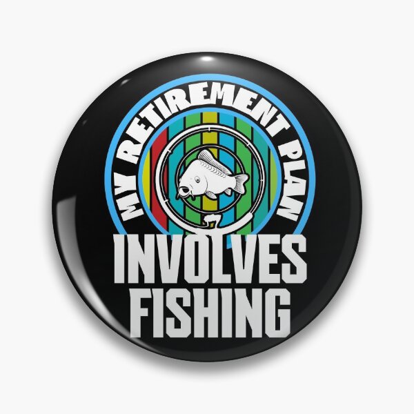 Item preview, My retirement plan involves fishing designed and sold by FurioInc.