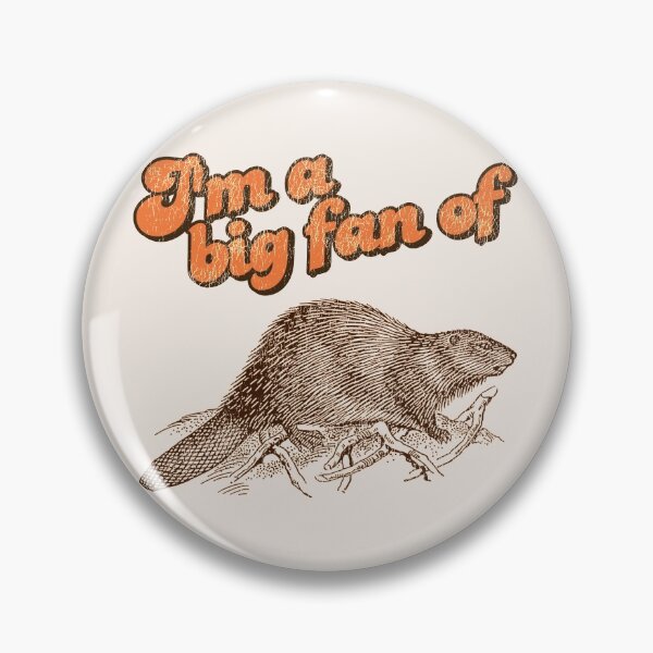 Item preview, I'm a Big Fan of Beaver designed and sold by ourkid.