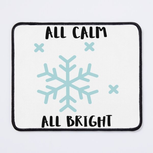 Item preview, All Calm All Bright T-ShirtAll Calm All Bright designed and sold by GriseldaBroo.