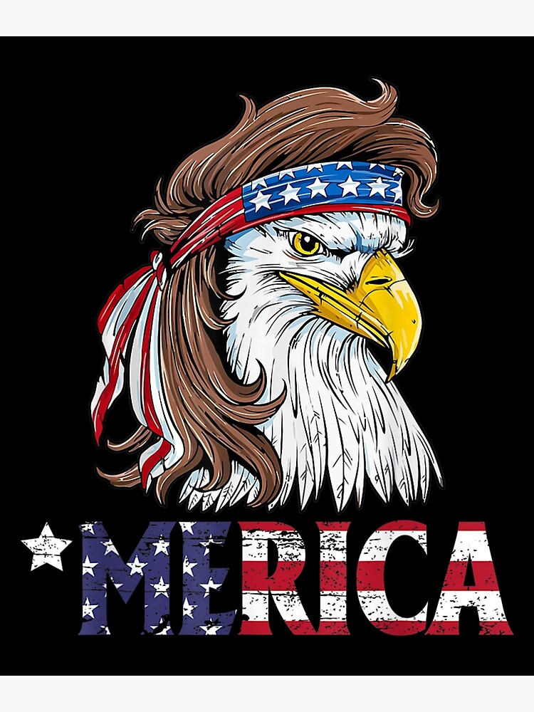 "Eagle Mullet America Usa American Flag 4th Of July" Poster by maudean