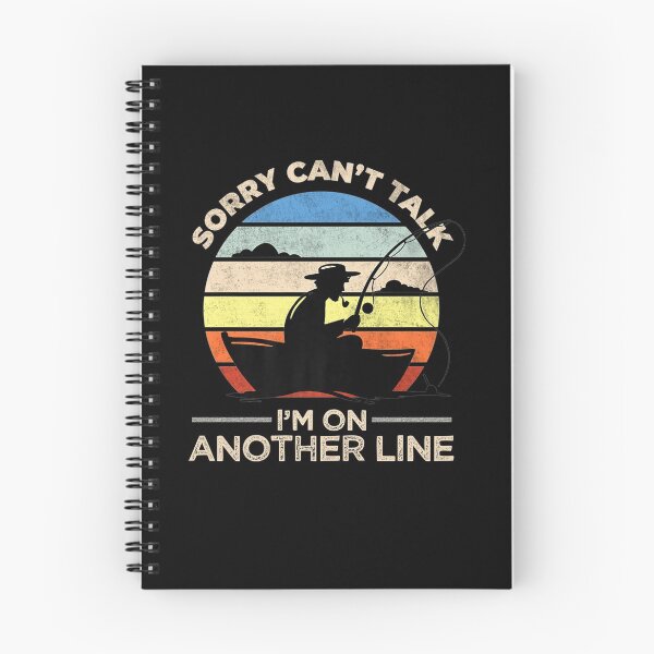 Item preview, Sorry Can't Talk I'm On Another Line, Fishing Quote designed and sold by theDlab.
