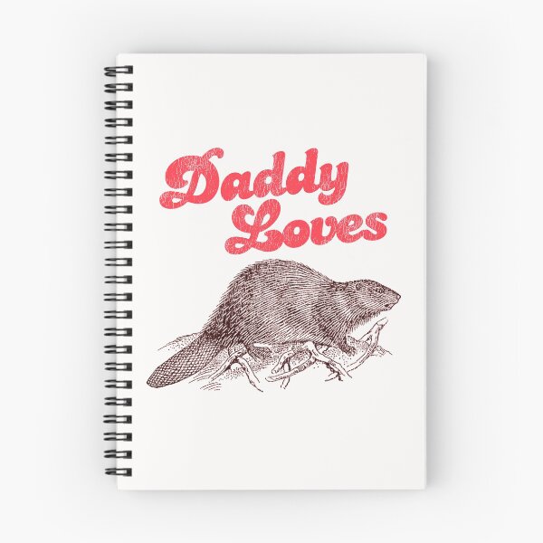 Item preview, Daddy Loves Beaver designed and sold by ourkid.