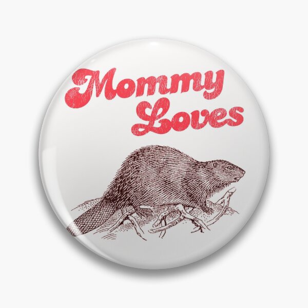 Item preview, Mommy Loves Beaver designed and sold by ourkid.