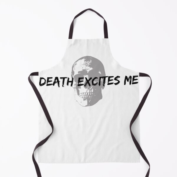 Item preview, Death Excites Me designed and sold by ttuniques.