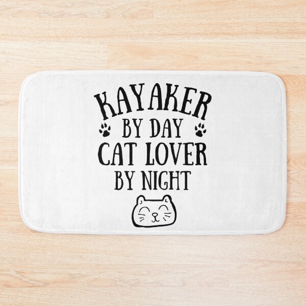 Item preview, Kayaker by day. Cat lover by night designed and sold by TheGreenGoat.