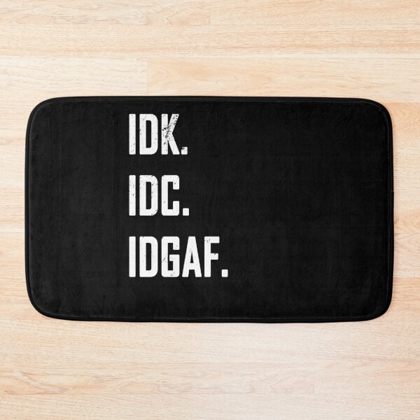 Item preview, IDK IDC IDGAF Shirt Funny Antisocial Humor Saying Quote Best designed and sold by OusmaneProDz.