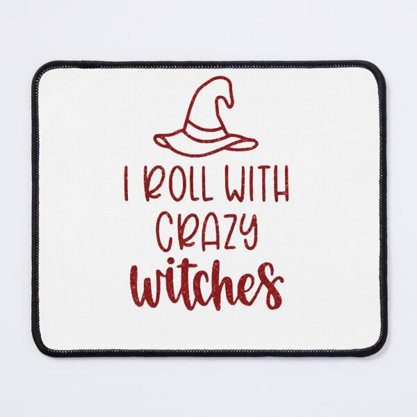 Item preview, I Roll With Crazy Witches designed and sold by StoreRahhal.