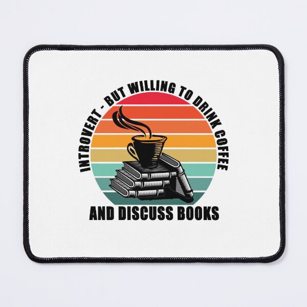 Item preview, Introvert - But Willing To Drink Coffee and Discuss Books designed and sold by TeesForTheWorld.