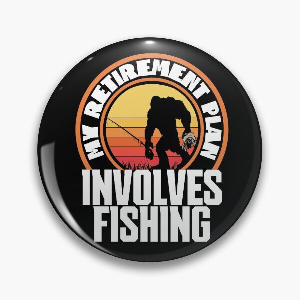 Item preview, My retirement plan involves fishing designed and sold by FurioInc.