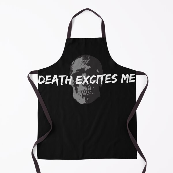Item preview, Death Excites Me designed and sold by ttuniques.