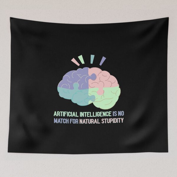 Item preview, Artificial intelligence versus natural stupidity quote designed and sold by ShineEyePirate.
