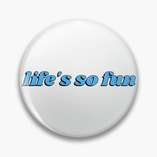 Item preview, life's so fun designed and sold by remcneil.