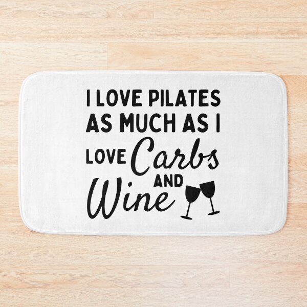 Item preview, I love pilates as much as I love carbs and wine designed and sold by TheGreenGoat.