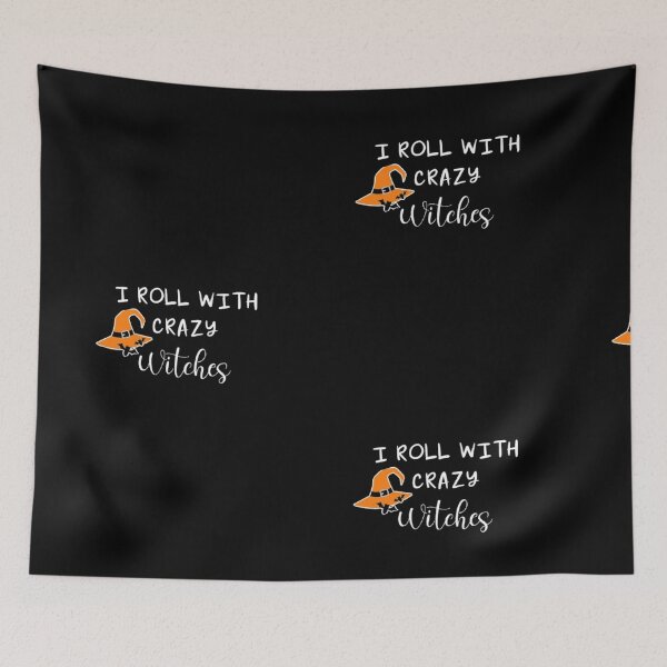 Item preview, I Roll With Crazy Witches designed and sold by StoreRahhal.