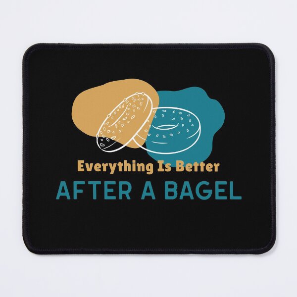 Item preview, Everything Is Better After A Bagel - Breakfast Bagel Design designed and sold by Shirtlify.