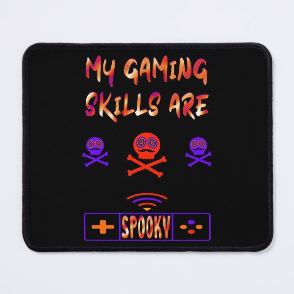 Item preview, My Gaming Skills Are Spooky : Gaming + Halloween designed and sold by ak3shay.