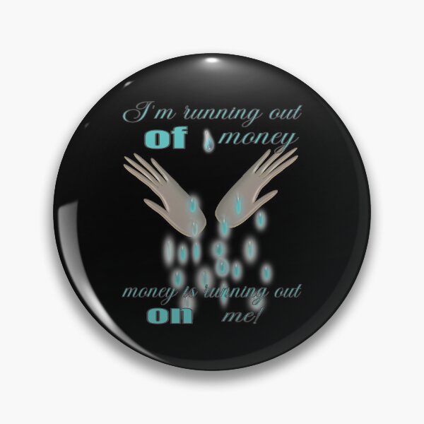 Item preview, Running out of money designed and sold by CottagePop.