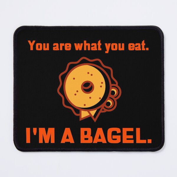 Item preview, You Are What You Eat. I'm A Bagel. - Breakfast Bagel Food Design designed and sold by Shirtlify.