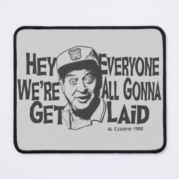 Item preview, Hey Everyone We're All Gonna Get Laid designed and sold by Alema Art.