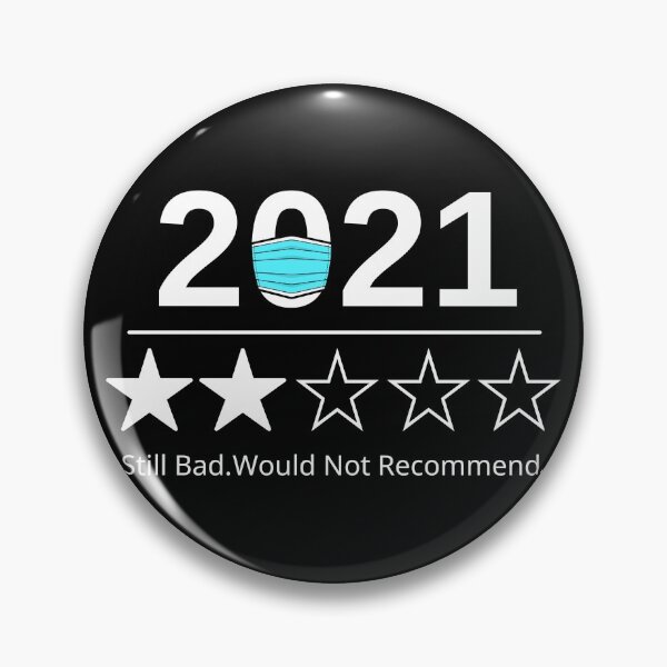 Item preview, 2021 Update Still Bad Year Would Not Recommend  designed and sold by raccoonbox.