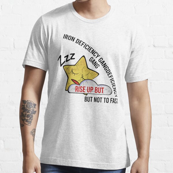 "Iron Deficiency Anemia rise up but not to fast " Tshirt for Sale by