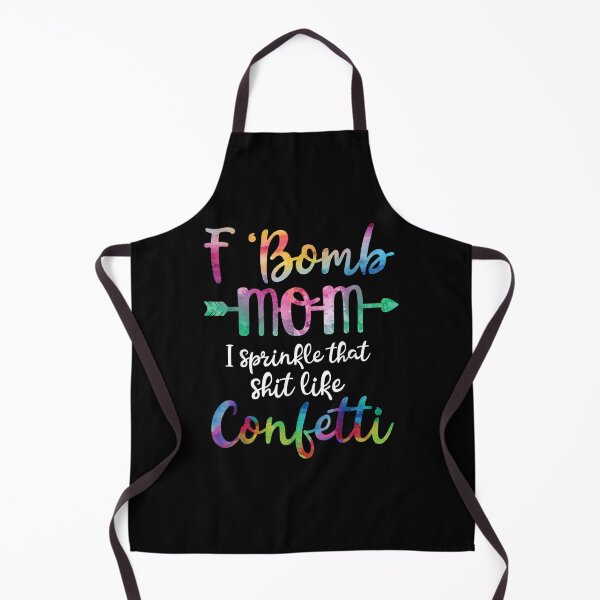 Item preview, FBomb Mom I Sprinkle That Like Confetti designed and sold by SemajshiMaah.