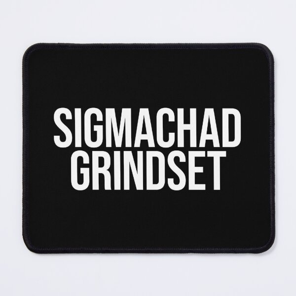 Item preview, Sigmachad Grindset designed and sold by MariosNydras.