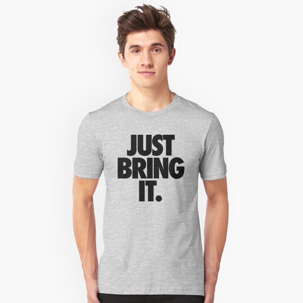 just bring it rock t shirt