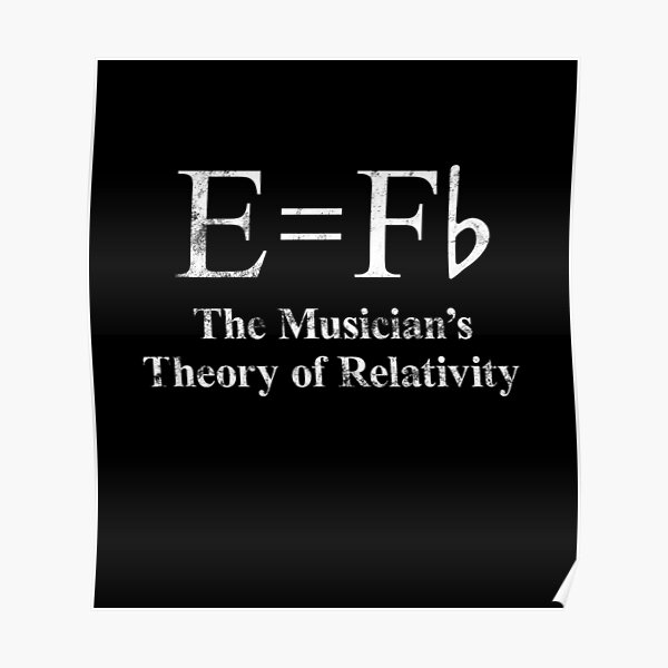 E equals Fb. The Musician's Theory of Relativity Classic E equals Fb. The Musician's Theory of Relativity Classic