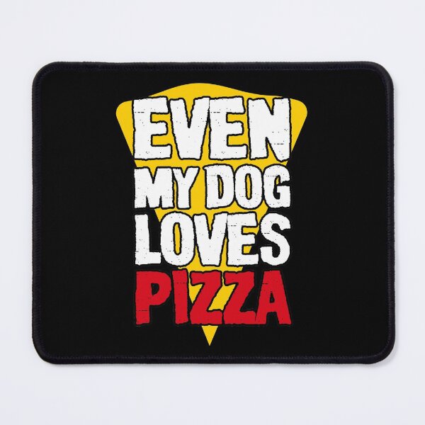 Item preview, Even My Dog Loves Pizza Funny Saying For Dogs And Pizza Lovers designed and sold by DESIGNNOUR.