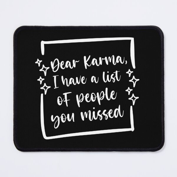 Item preview, Dear karma i have a list of people you missed designed and sold by pnkpopcorn.