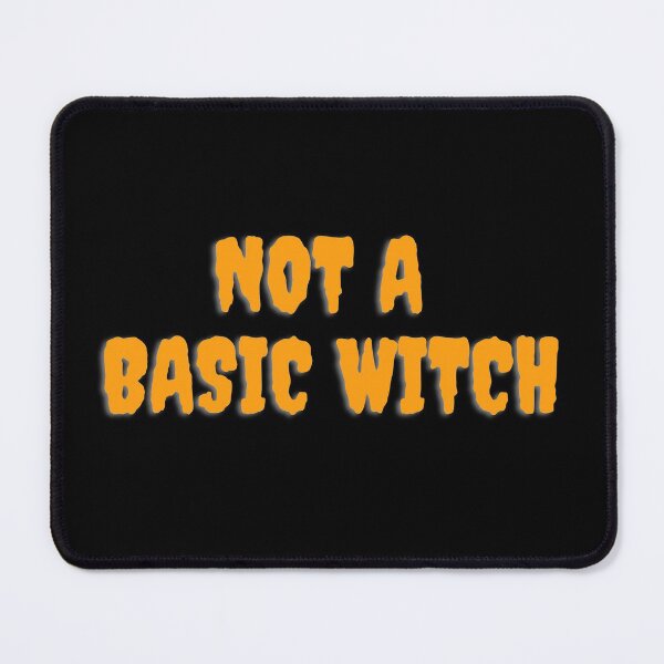 Item preview, NOT A BASIC WITCH October 31st 2021 designed and sold by AlfaEcho.