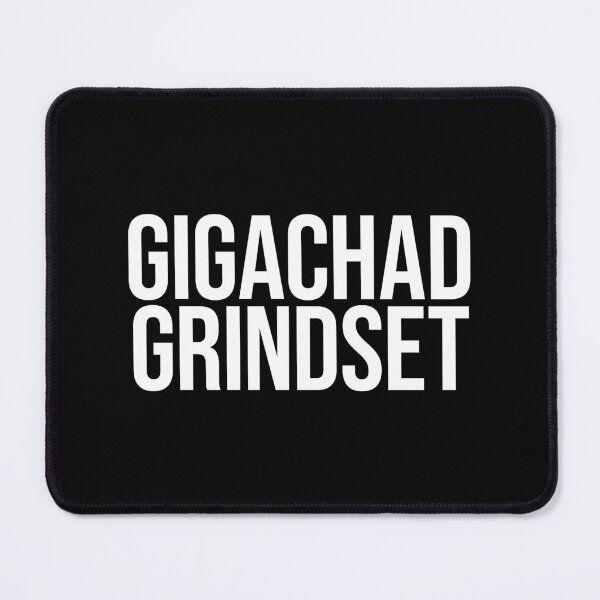 Item preview, Gigachad Grindset designed and sold by MariosNydras.