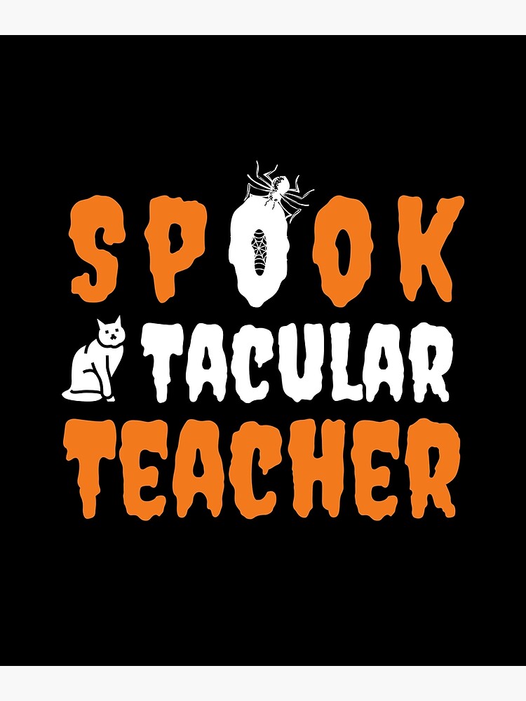 Disover Spook Tacular Teacher - Funny Halloween Teachers Costume Saying Spooktacular Pumpkin Teaching Lovers Spooky Costumes Premium Matte Vertical Poster