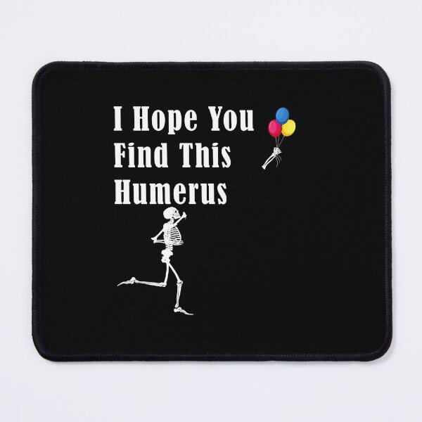 Item preview, I Hope You Find This Humerus funny gift for who loves science designed and sold by Sun Rise.