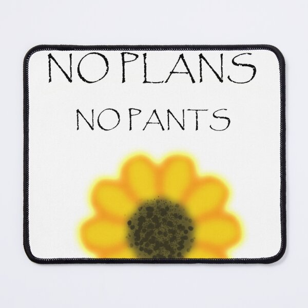 Item preview, No Plans No Pants designed and sold by Budibabe.
